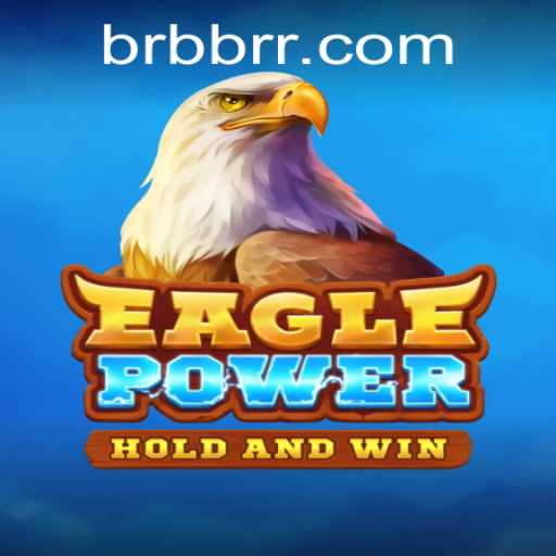 Descubra o Empolgante Mundo de EaglePower com BBRR.com